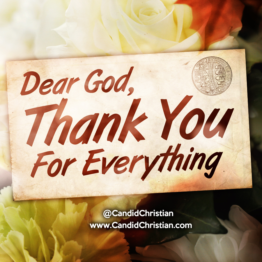 Thanks God Quotes For Everything: Dear God, Thank You.