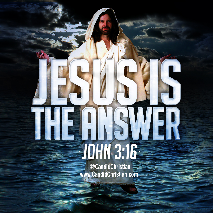 Jesus Is The Answer Candid Christian